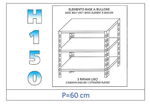 Shelf with Smooth Shelves 150 H- Depth 60 cm