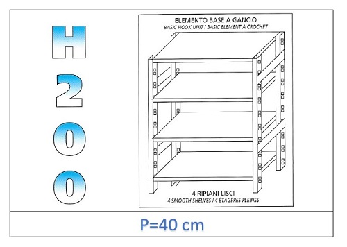 Shelf with smooth shelves 200 H- Depth 40cm